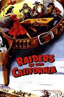 Raiders of Old California movie poster