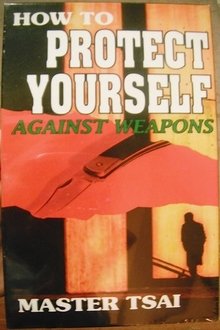 How to Protect Yourself Against Weapons movie poster