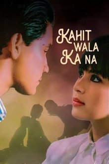 Kahit Wala Ka Na movie poster