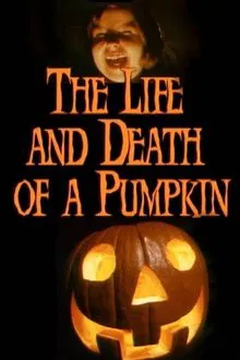 The Life and Death of a Pumpkin movie poster