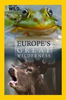 Europe's Great Wilderness tv show poster