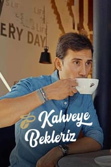 Kahveye bekleriz tv show poster