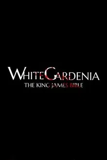 White Gardenia: The King James Bible movie poster
