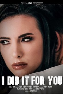 I Did It For You movie poster