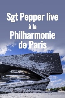 Sgt. Pepper live at the Philharmonie de Paris movie poster
