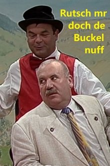 Komede-Scheuer Mäulesmühle - Rutsch mr doch dr Buckel nuff movie poster