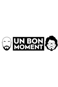 Un bon moment tv show poster