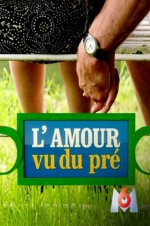 L'amour vu du pré tv show poster