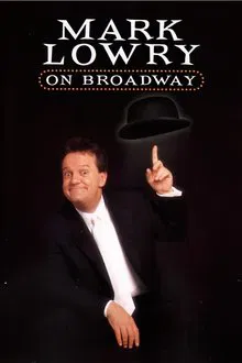 Mark Lowry: On Broadway movie poster