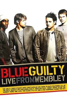 Blue: Guilty Live From Wembley movie poster