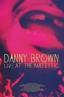 Danny Brown | Live at the Majestic movie poster