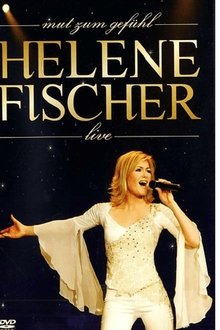 Helene Fischer - Mut zum Gefühl Live movie poster