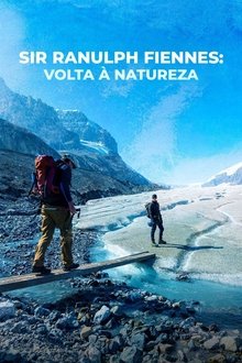 Poster da série Sir Ranulph Fiennes: Volta à Natureza