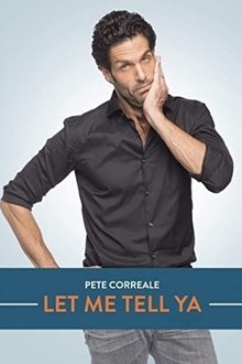 Pete Correale: Let Me Tell Ya movie poster