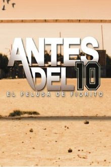 Antes del 10: El Pelusa de Fiorito movie poster