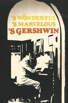 S Wonderful, 'S Marvelous, 'S Gershwin movie poster