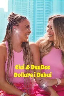 Cici & DeeDee - Dollars i Dubai tv show poster