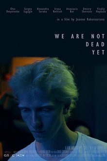 We Are Not Dead Yet movie poster