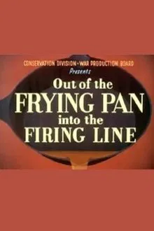 Out of the Frying Pan Into the Firing Line movie poster