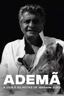 Ademã – A Vida e as Notas de Ibrahim Sued movie poster