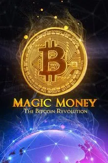Magic Money: The Bitcoin Revolution movie poster