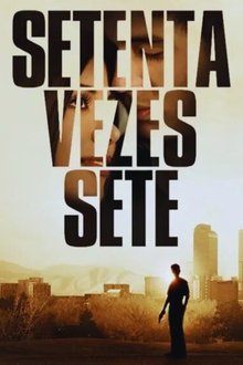Poster do filme Setenta Vezes Sete