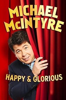 Michael McIntyre: Happy & Glorious movie poster