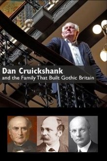 Dan Cruickshank and the Family That Built Gothic Britain movie poster