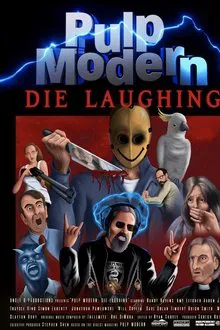 Poster do filme Pulp Modern: Die Laughing