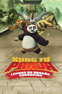 Poster da série Kung Fu Panda: Lendas do Dragão Guerreiro