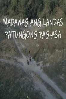 Madawag Ang Landas Patungong Pag-Asa movie poster