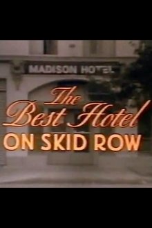 The Best Hotel on Skid Row movie poster
