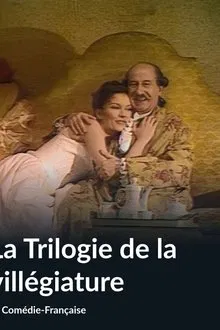 La trilogie de la Villégiature movie poster