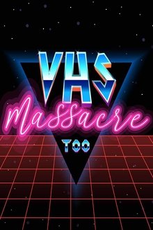 VHS Massacre Too movie poster