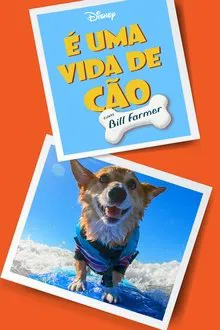 Poster da série É Uma Vida de Cão, com Bill Farmer