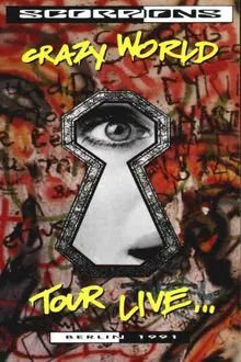 Scorpions ‎– Crazy World Tour Live...Berlin 1991 movie poster