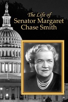 The Life of Senator Margaret Chase Smith movie poster