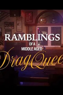 Ramblings of a Middle-Aged Drag Queen movie poster