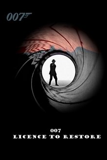 007: Licence to Restore movie poster