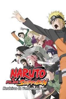 Poster do filme Naruto Shippuden o Filme: Herdeiros da Vontade do Fogo