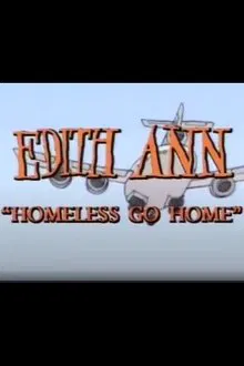 Edith Ann: Homeless Go Home movie poster
