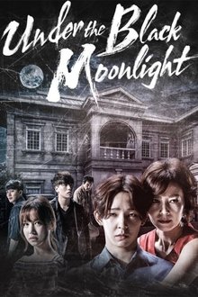 Under the Black Moonlight tv show poster