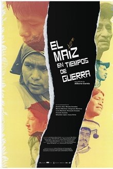 El Maíz en Tiempos de Guerra movie poster