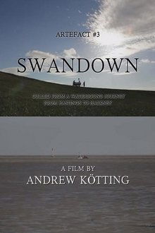 Artefact #3: Swandown – Culled from a Waterbound Journey from Hastings to Hackney movie poster
