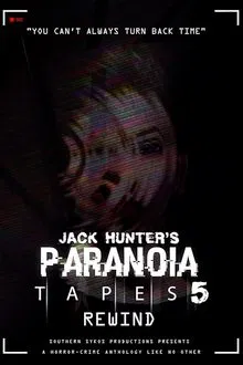 Paranoia Tapes 5: Rewind movie poster