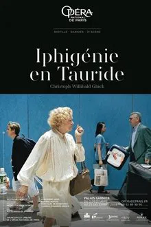 Gluck: Iphigénie en Tauride movie poster