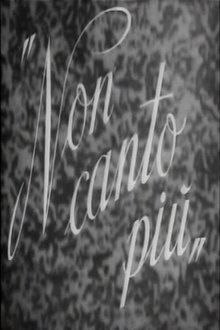 Non canto più movie poster