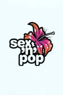 Sex 'n' Pop tv show poster