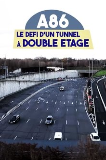 A86 : Le Défi d'un tunnel à double étage movie poster