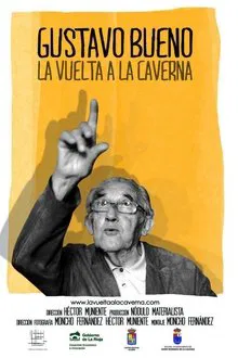 Gustavo Bueno. La vuelta a la caverna movie poster